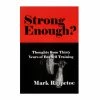 Aasgaard Company Strong Enough? : Thoughts From Thirty Years Of Barbell Training