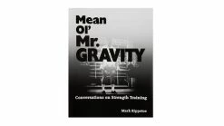 Aasgaard Company Mean Ol' Mr. Gravity: Conversations On Strength Training